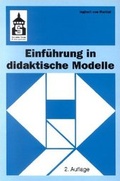 Cover: Einf&uuml;hrung in didaktische Modelle - Schneider Hohengehren