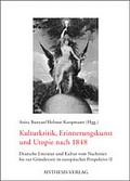 Cover: Kulturkritik, Erinnerungskunst und Utopie nach 1848 - Aisthesis