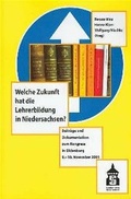 Cover: Welche Zukunft hat die Lehrerbildung in Niedersachsen? - Schneider Hohengehren