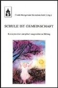 Cover: Schule ist Gemeinschaft - Schneider Hohengehren