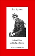 Cover: Robert Walsers politisches Schreiben - Aisthesis