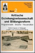 Cover: Kritische Erziehungswissenschaft und Bildungsreform. Programmatik - Br&uuml;che - Neuans&auml;tze - Schneider Hohengehren