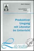 Cover: Produktiver Umgang mit Literatur im Unterricht - Schneider Hohengehren