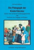 Cover: Die P&auml;dagogik der Kinderliteratur - Schneider Hohengehren