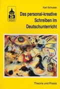 Cover: Das personal-kreative Schreiben im Deutschunterricht - Schneider Hohengehren