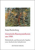 Cover: Literarische Raumsyn&auml;sthesien um 1900 - Aisthesis