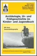 Cover: Arch&auml;ologie, Ur- und Fr&uuml;hgeschichte im Kinder- und Jugendbuch - Schneider Hohengehren