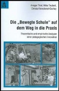 Cover: Die "Bewegte Schule" auf dem Weg in die Praxis - Schneider Hohengehren