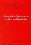 Cover: Jahrbuch Forum Vorm&auml;rz Forschung / Europ&auml;ische Karikatur in Vor- und Nachm&auml;rz - Aisthesis