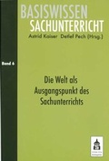 Cover: Die Welt als Ausgangspunkt des Sachunterrichts - Schneider Hohengehren