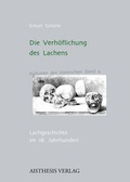 Cover: Die Verh&ouml;flichung des Lachens - Aisthesis