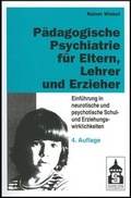 Cover: P&auml;dagogische Psychiatrie f&uuml;r Eltern, Lehrer und Erzieher - Schneider Hohengehren