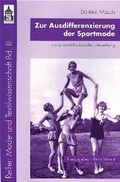 Cover: Zur Ausdifferenzierung der Sportmode - Schneider Hohengehren