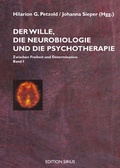Cover: Der Wille, die Neurobiologie und die Psychotherapie - Aisthesis