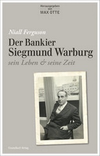 Abbildung von: Der Bankier Siegmund Warburg - FinanzBuch Verlag