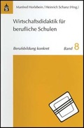 Cover: Wirtschaftsdidaktik f&uuml;r berufliche Schulen - Schneider Hohengehren