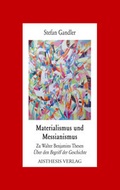 Cover: Materialismus und Messianismus - Aisthesis