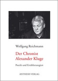 Cover: Der Chronist Alexander Kluge - Aisthesis