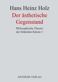 Cover: Der &auml;sthetische Gegenstand - Aisthesis