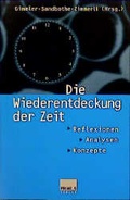 Cover: Die Wiederentdeckung der Zeit - Primus in Herder