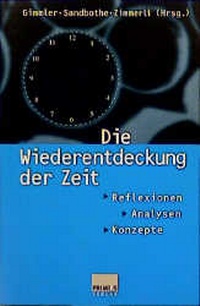 Enlarge image Cover: Die Wiederentdeckung der Zeit - Primus in Herder