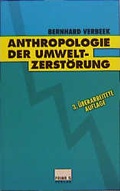 Cover: Die Anthropologie der Umweltzerst&ouml;rung - Primus in Herder