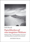 Cover: Papierf&auml;hnchen auf einer imagin&auml;ren Weltkarte - Aisthesis