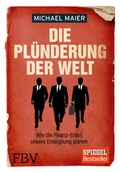 Cover: Die Pl&uuml;nderung der Welt - FinanzBuch Verlag