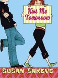 Cover: Kiss Me Tomorrow - Scholastic US