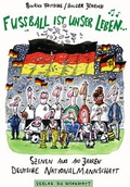 Cover: Fu&szlig;ball ist unser Leben. - Die Werkstatt