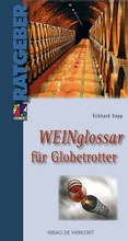 Cover: Weinglossar f&uuml;r Globetrotter - die werkstatt