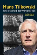 Cover: Und ewig f&auml;llt das Wembley-Tor - Die Werkstatt