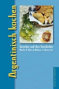 Abbildung von: Argentinisch kochen - die werkstatt