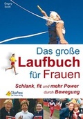 Cover: Das gro&szlig;e Laufbuch f&uuml;r Frauen - Die Werkstatt