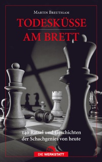 Abbildung von: Todesküsse am Brett - Die Werkstatt