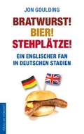 Cover: Bratwurst! Bier! Stehpl&auml;tze! - die werkstatt