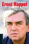 Cover: Ernst Happel - Genie und Grantler - Die Werkstatt
