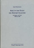 Cover: Adel in der Stadt des Sp&auml;tmittelalters - Aschendorff