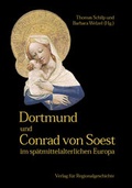 Cover: Dortmund und Conrad von Soest im sp&auml;tmittelalterlichen Europa - Aschendorff