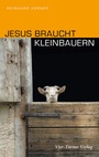 Cover: Jesus braucht Kleinbauern - Vier Türme