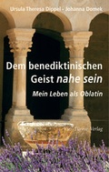 Cover: Dem benediktinischen Geist nahe sein - Vier T&uuml;rme