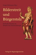 Cover: Bilderstreit und B&uuml;rgerstolz - Aschendorff