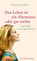 Cover: Das Leben ist ein Abenteuer oder gar nichts - Vier T&uuml;rme