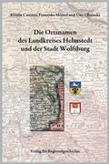 Cover: Nieders&auml;chsisches Ortsnamenbuch / Die Ortsnamen des Landkreises Helmstedt und der Stadt Wolfsburg - Aschendorff