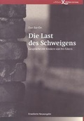 Cover: Die Last des Schweigens - Edition K&ouml;rber