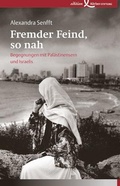 Cover: Fremder Feind, so nah - Edition Einwurf GmbH