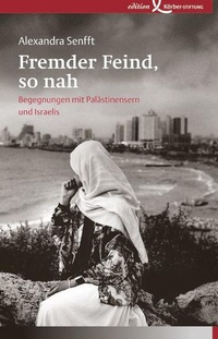 Enlarge image Cover: Fremder Feind, so nah - Edition Einwurf GmbH