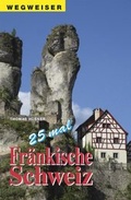 Cover: 25 mal Fr&auml;nkische Schweiz - Heinrichs-Verlag gGmbH
