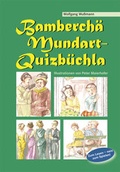 Cover: Bamberch&auml; Mundart - Quizb&uuml;chla - Heinrichs-Verlag gGmbH