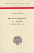 Cover: Das Eisenh&uuml;ttenwesen des Hunsr&uuml;cks. 15. bis Ende 18. Jahrhundert - Kliomedia